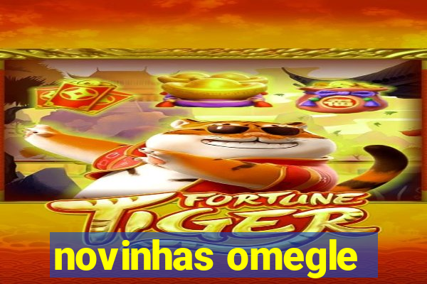 novinhas omegle